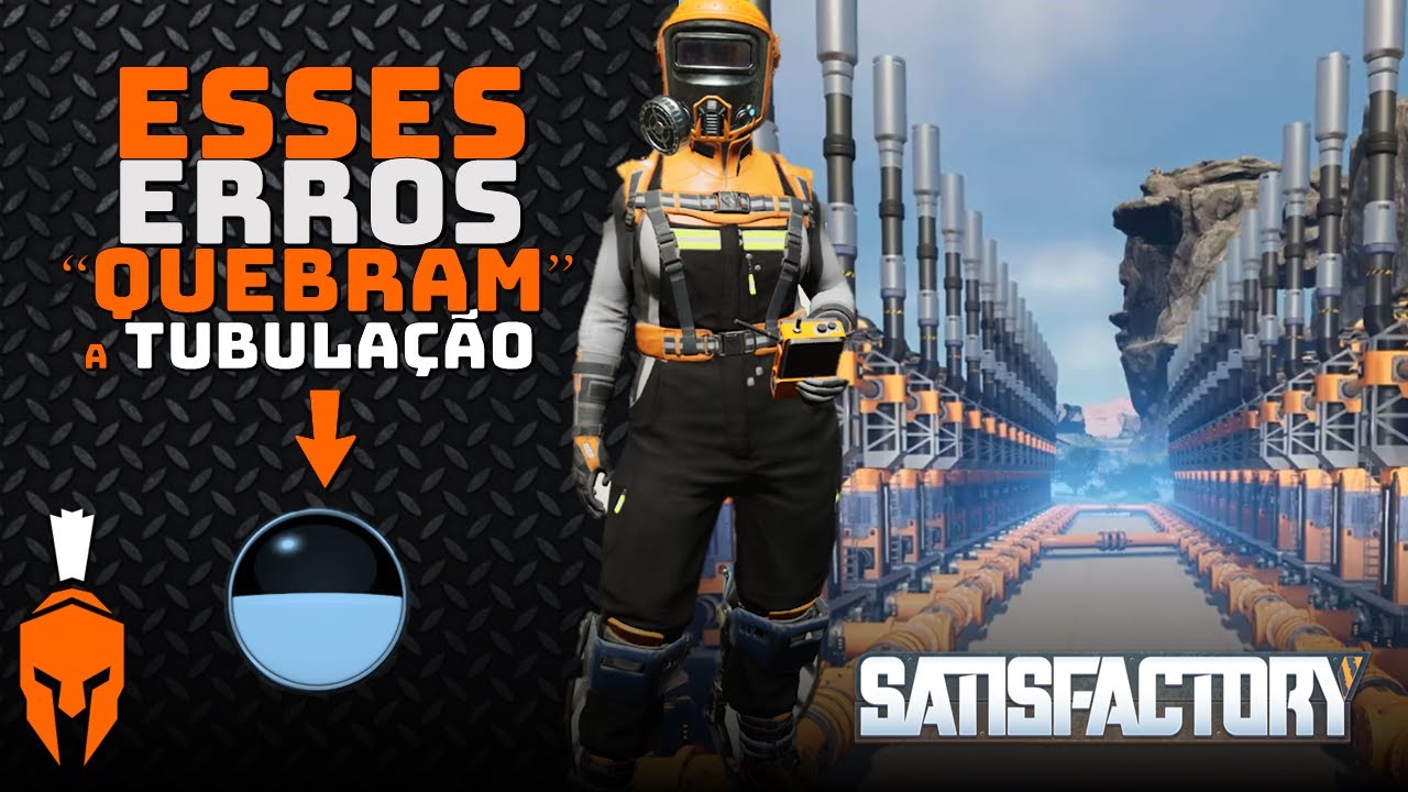Porque a sua Tubulação NÃO FUNCIONA | Satisfactory