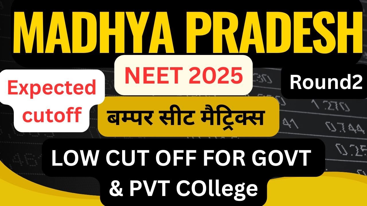Madhya Pradesh Bumper Seat Matrix, Expected cutoff  , Very low cutoff for Govt & pvt college