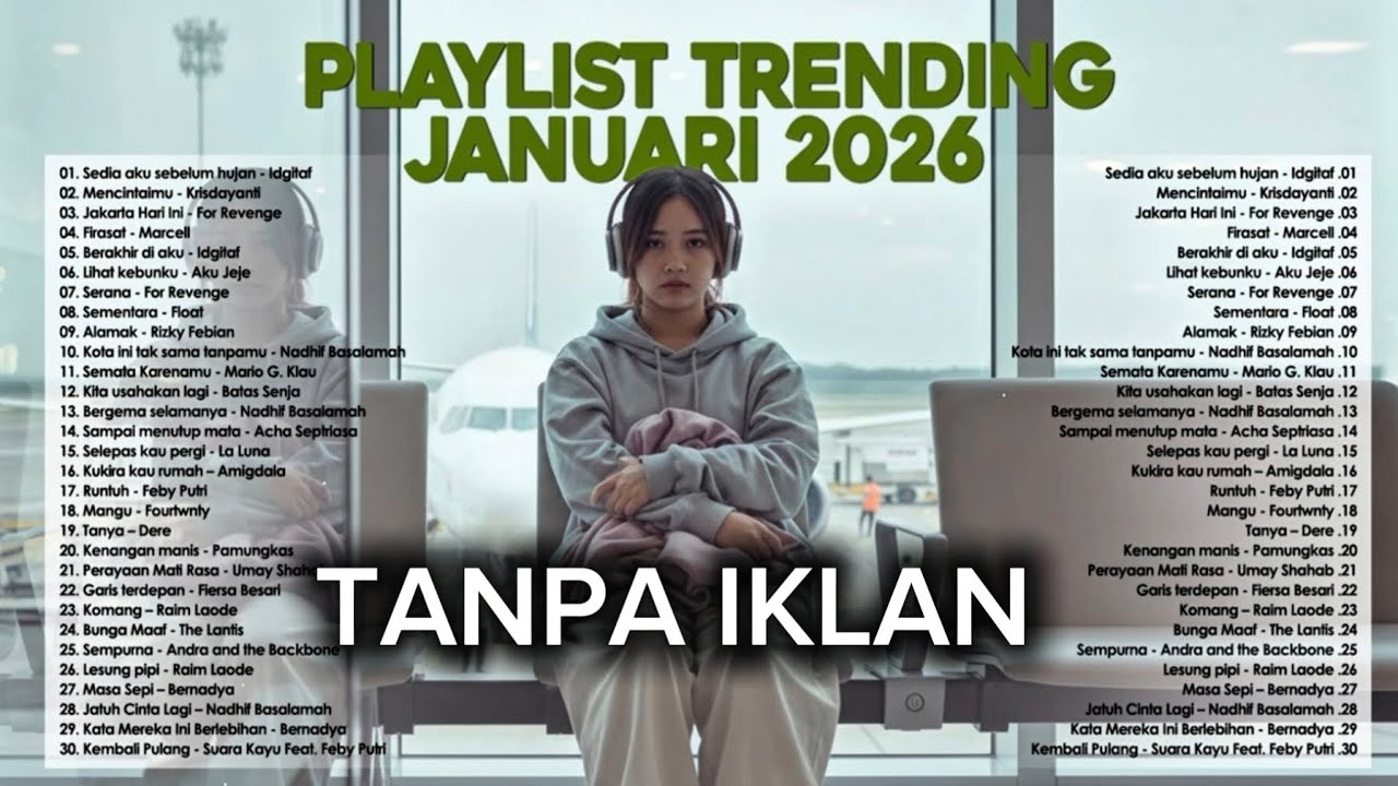 Playlist Trending Januari 2026 Lagu Santai Viral Tiktok Sedia Aku Sebelum Hujan #spotifytophits2026 