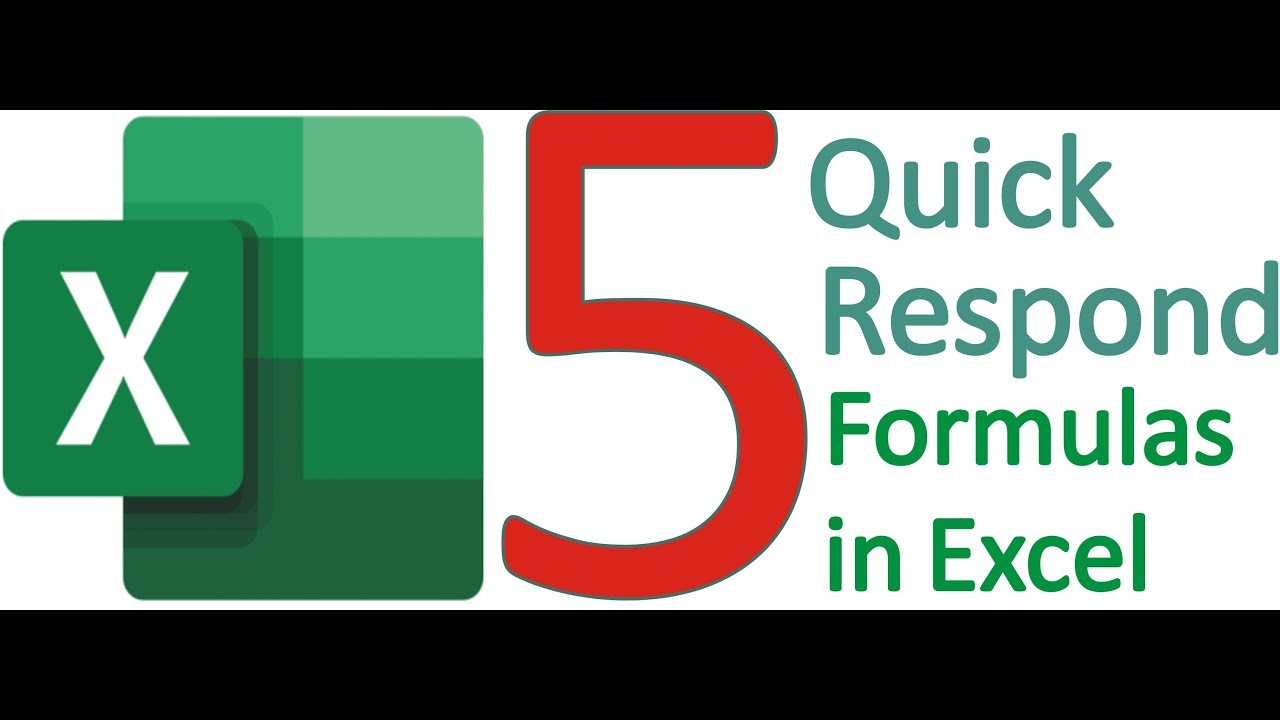 Quick respond 5 formulas in Excel