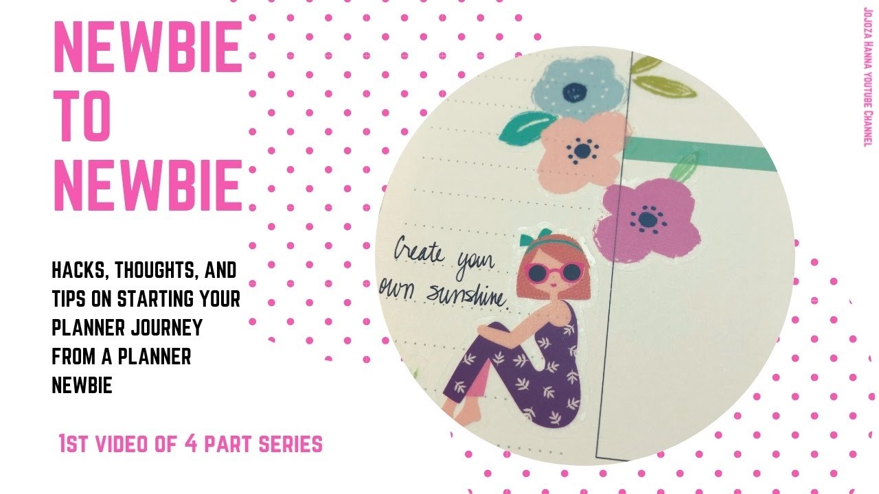 Newbie to Newbie | Hacks, Tips, and Thoughts on Happy Planner Journey | Part 1 of a 4 part series