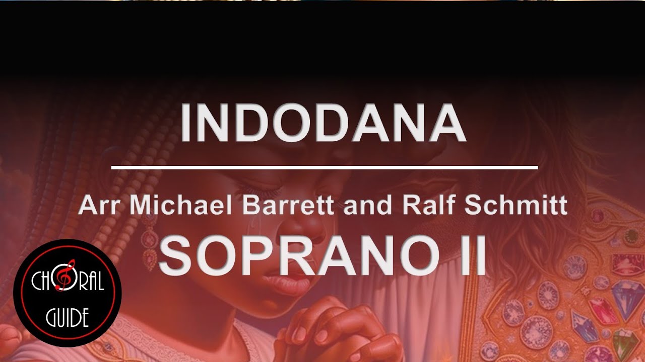 Indodana - SOPRANO II | Arr M Barrett and R Schmitt