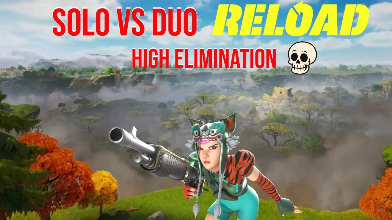 Reloade, Solo vs Duos High Elimination game. 