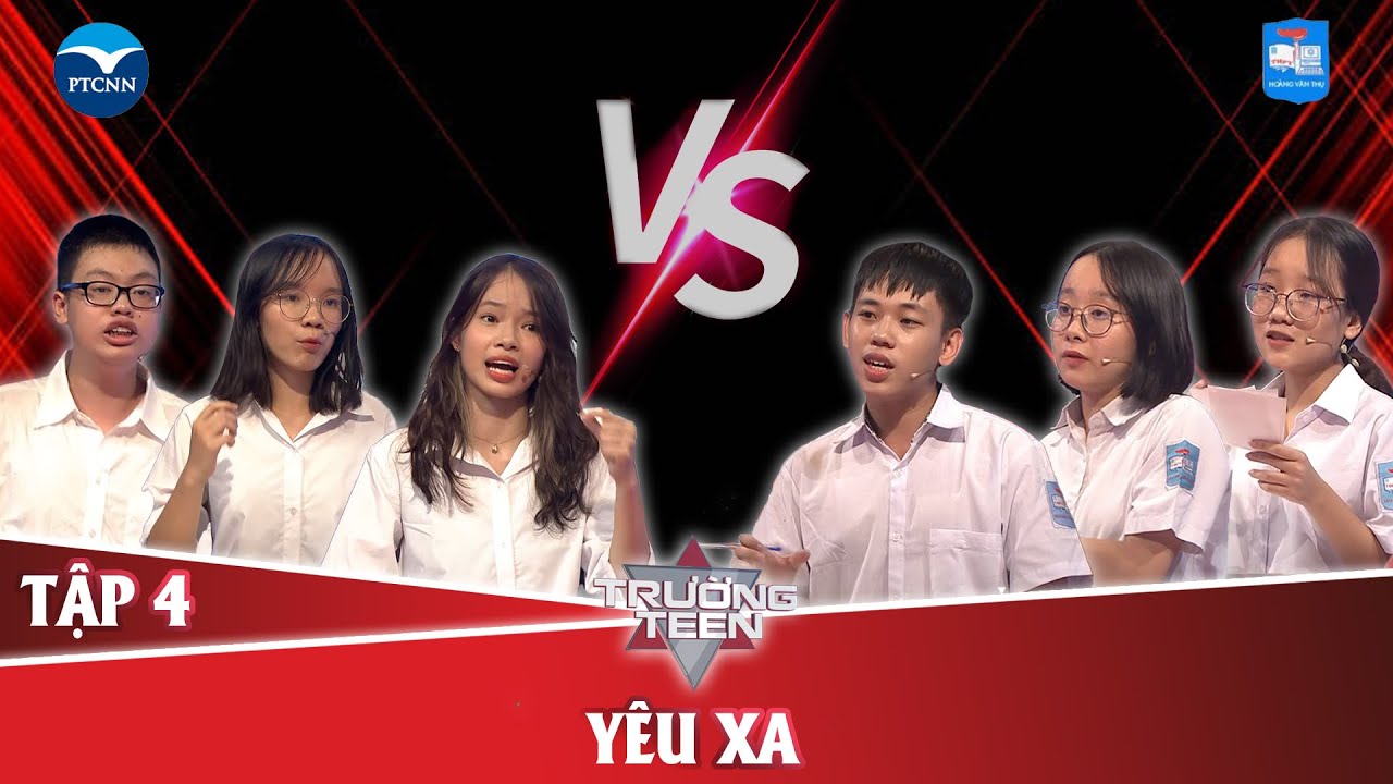 Trường Teen 2020 Tập 4 | THPT chuyên Ngoại ngữ - Hà nội vs THPT Hoàng Văn Thụ - Hà Nội.