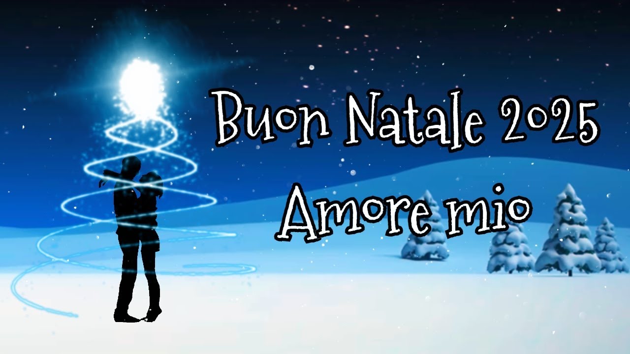 Buon Natale 2025 Amore mio