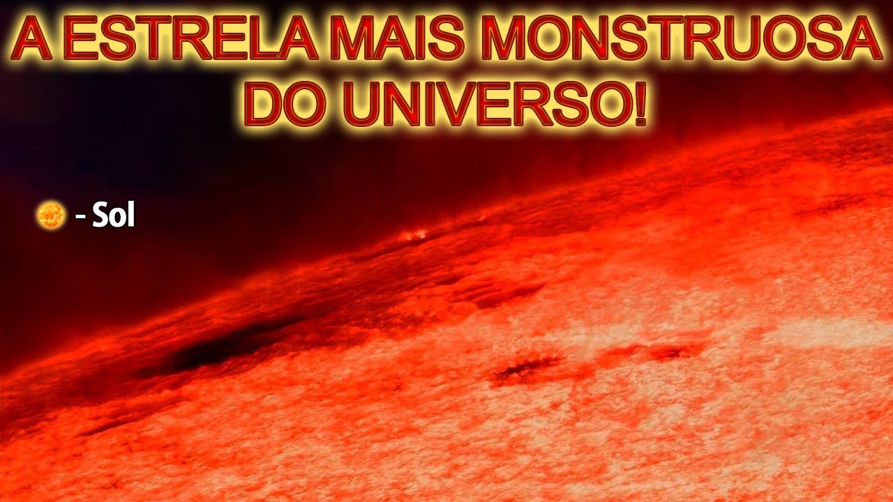 A maior estrela do universo! Quais são os mistérios escondidos nesta estrela？