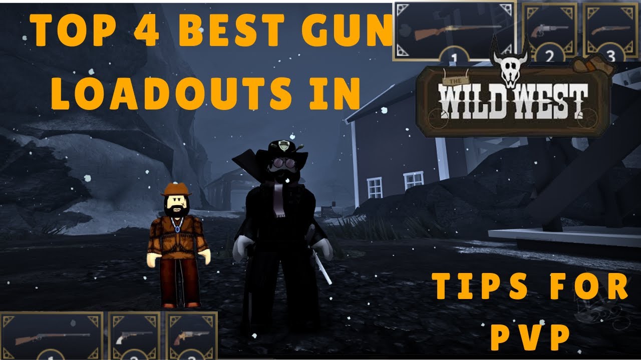 TOP 4 BEST GUN LOADOUTS IN ROBLOX WILD WEST
