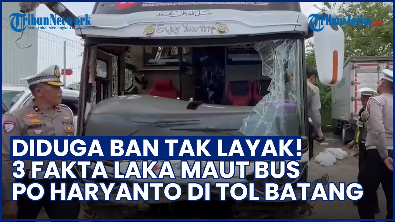 Diduga Ban Tak layak! Fakta Laka Maut Bus PO Haryanto di Tol Batang