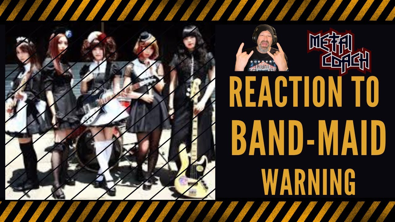 THE METAL COACH'S INSANE REACTION to BAND-MAID and their song Warning!