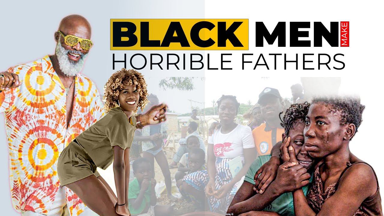 Black Men Make Horrible Fathers