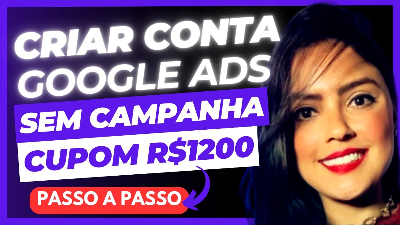 ✅ Como Criar Conta no Google Ads SEM Criar Campanha (Atualizado 2025!)