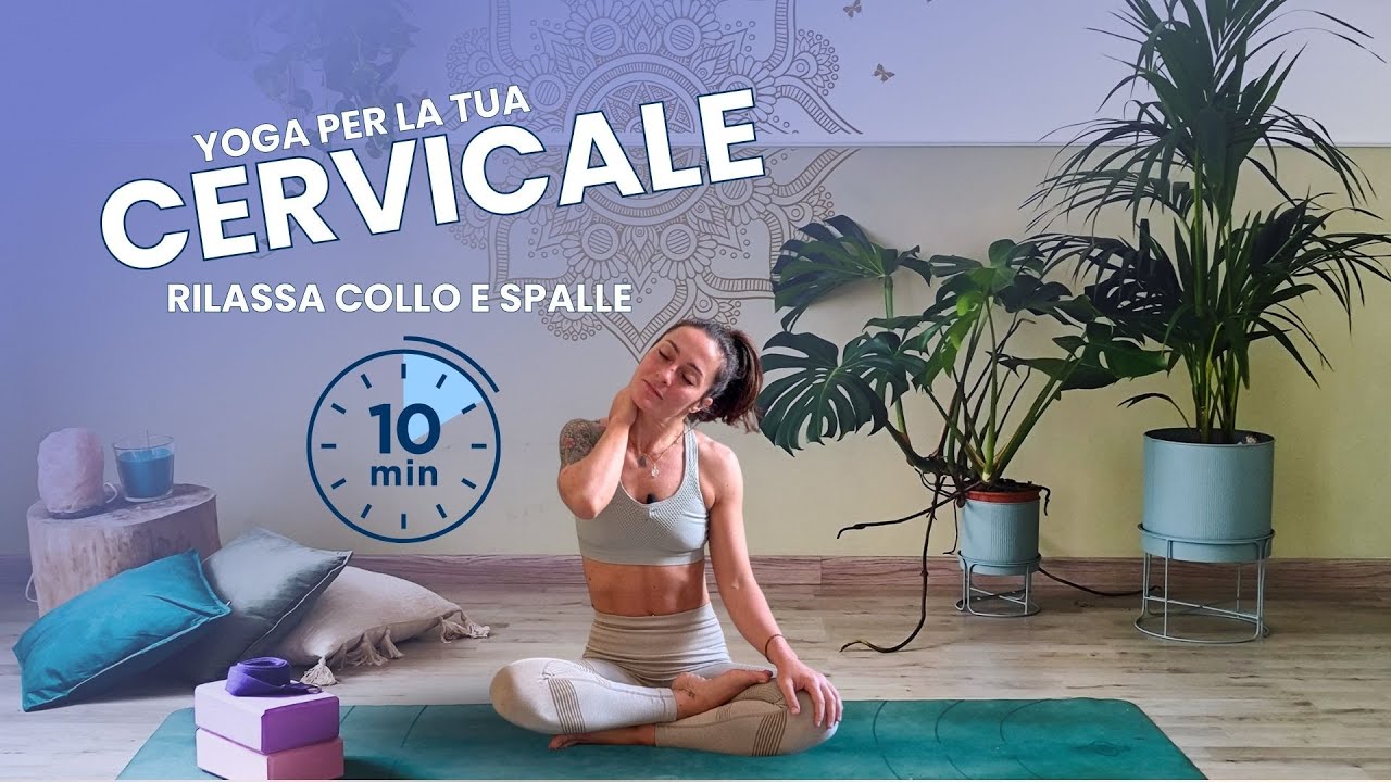 Yoga per cervicale – rilassa collo e spalle in 10 minuti