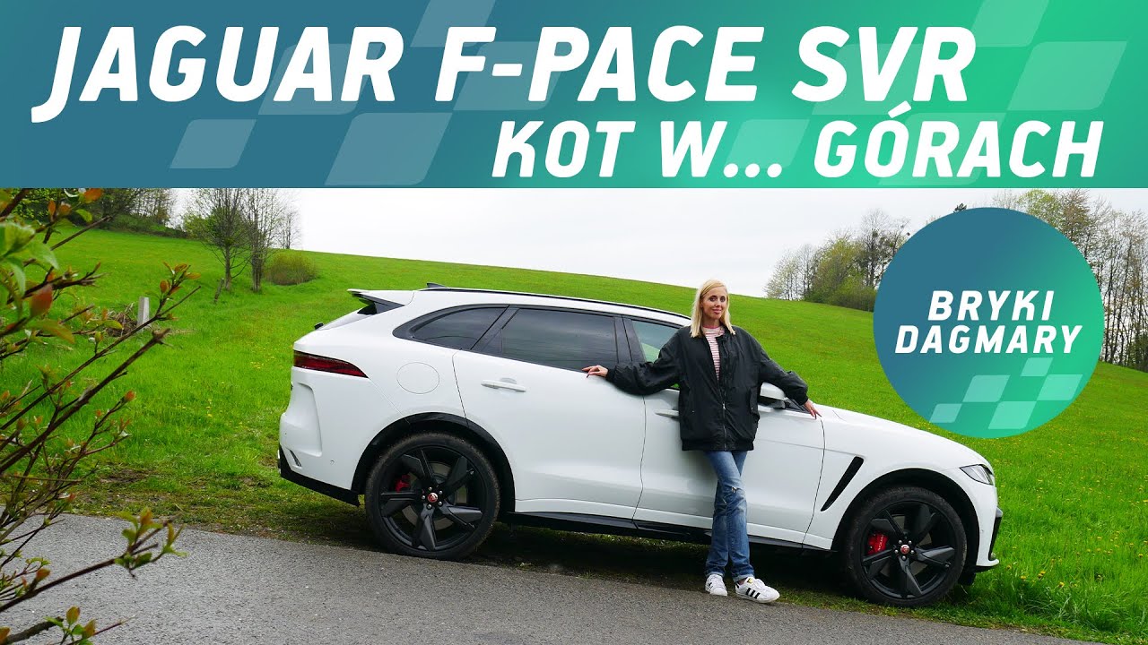 Jaguar F-PACE. Kot w ... g&oacute;rach. Test samochodowy. Bryki Dagmary.