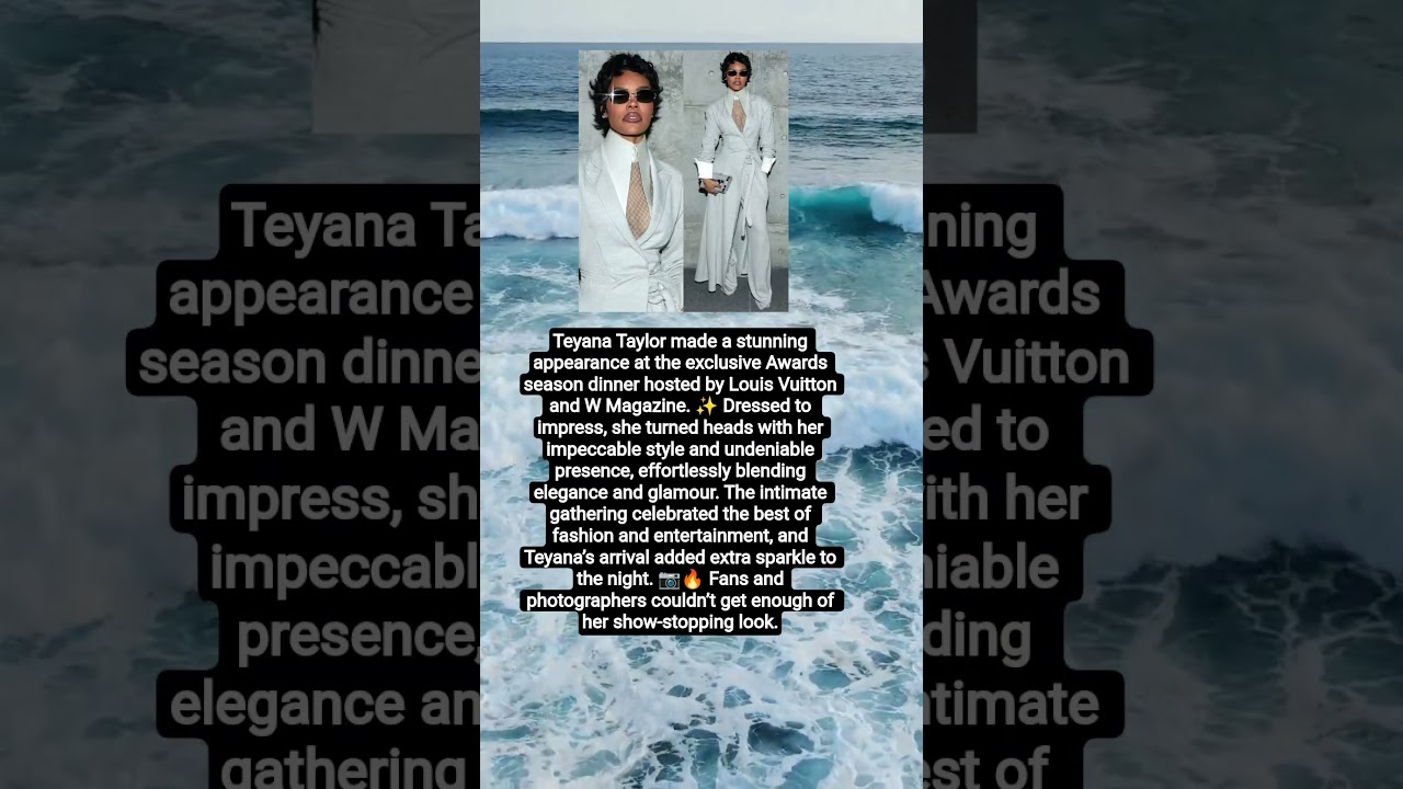 Teyana Taylor Shines at Louis Vuitton & W Magazine Awards Dinner ✨📷