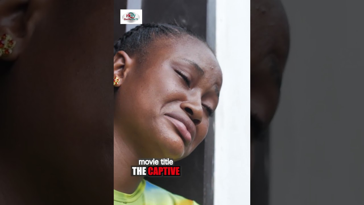 Another Better Half (THE CAPTIVE): Heartbreaking Choices #nigerianmovies #shorts #comedy #love