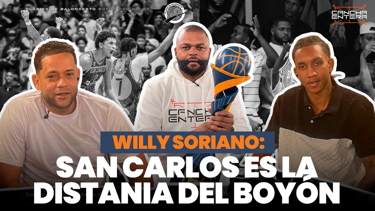 WILLY SORIANO: SAN CARLOS ES LA MEJOR FRANQUICIA DEL CLASICO BOYON DOMINGUEZ.