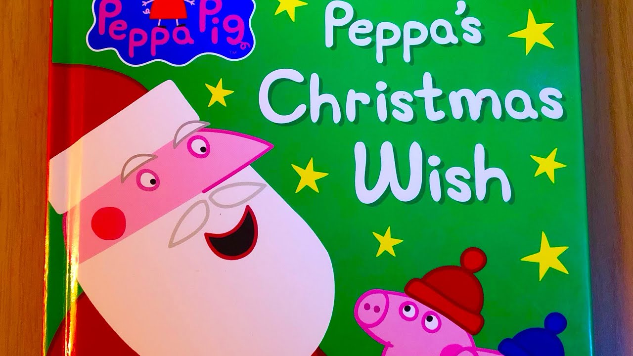 UK | PEPPA PIG - PEPPA’S CHRISTMAS WISH Book | READ ALOUD | CHRISTMAS STORY Reading STORY TIME 