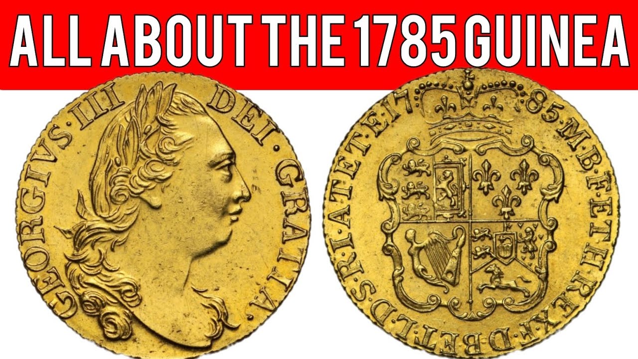All About The 1785 Guinea