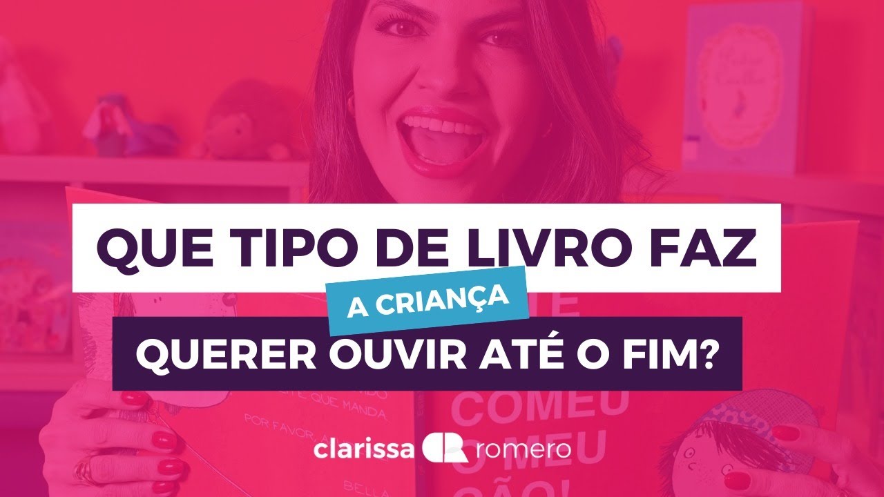 Que Tipo de Livro Faz a Criança Querer Ouvir Até o Fim?
