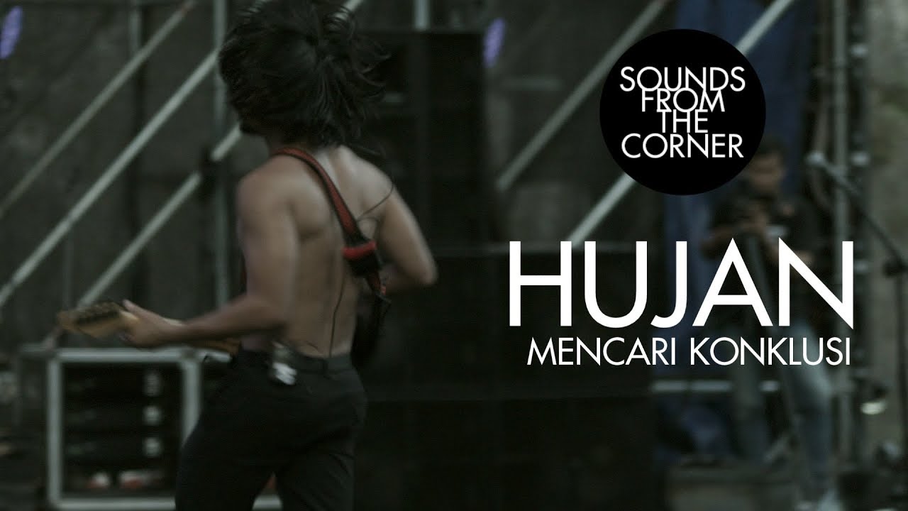 Hujan - Mencari Konklusi | Sounds From The Corner Live #33