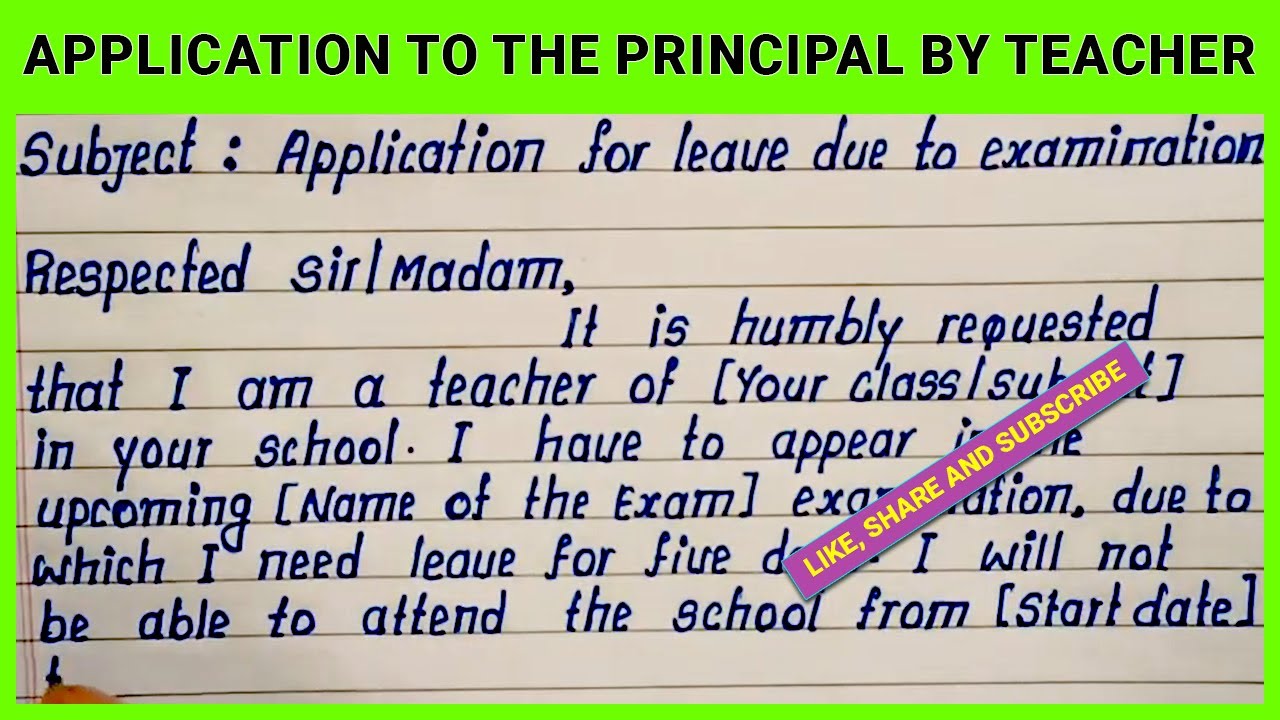 Teacher Should Write an Application to the Principal for Leave for the Exam | Exam Leave Application