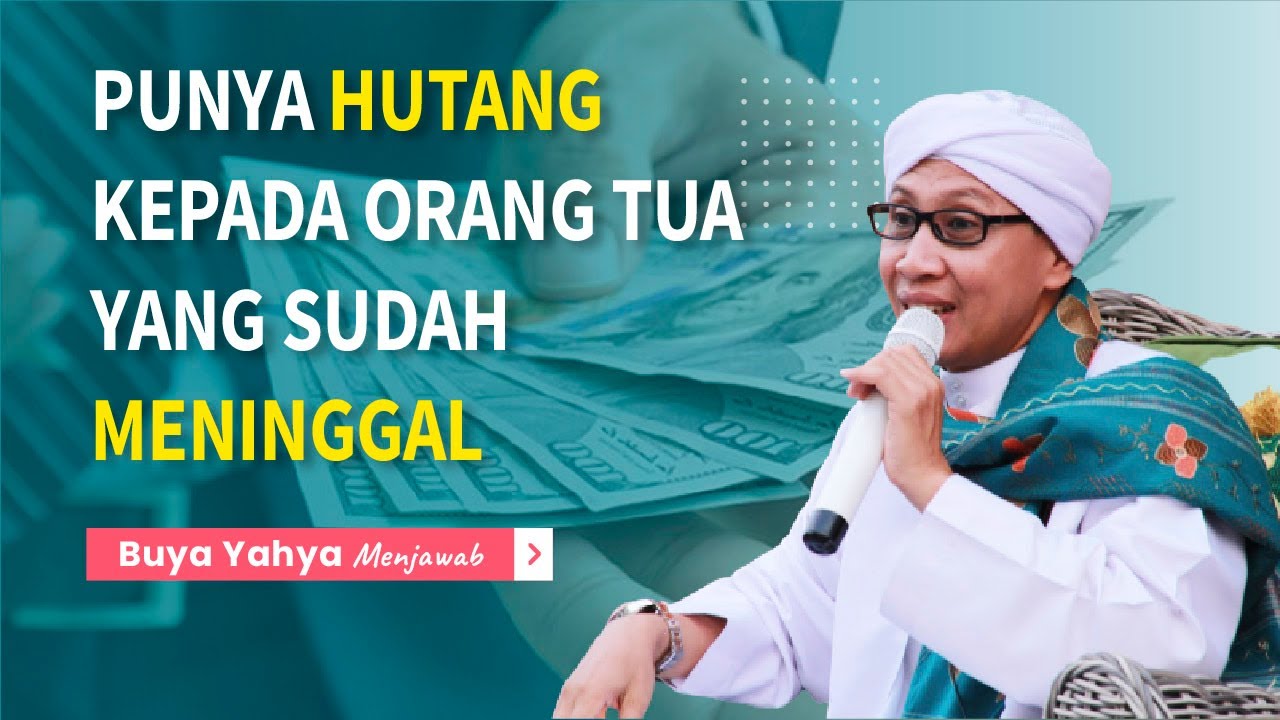 #593 Punya hutang kepada orangtua yang sudah meninggal | Buya Yahya Menjawab
