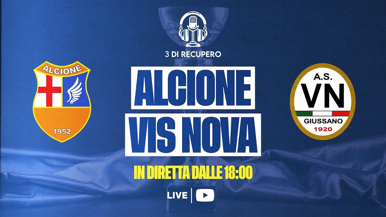 ALLIEVI U16 REGIONALI - FINALE | ALCIONE - VIS NOVA | LIVE - 3 di recupero