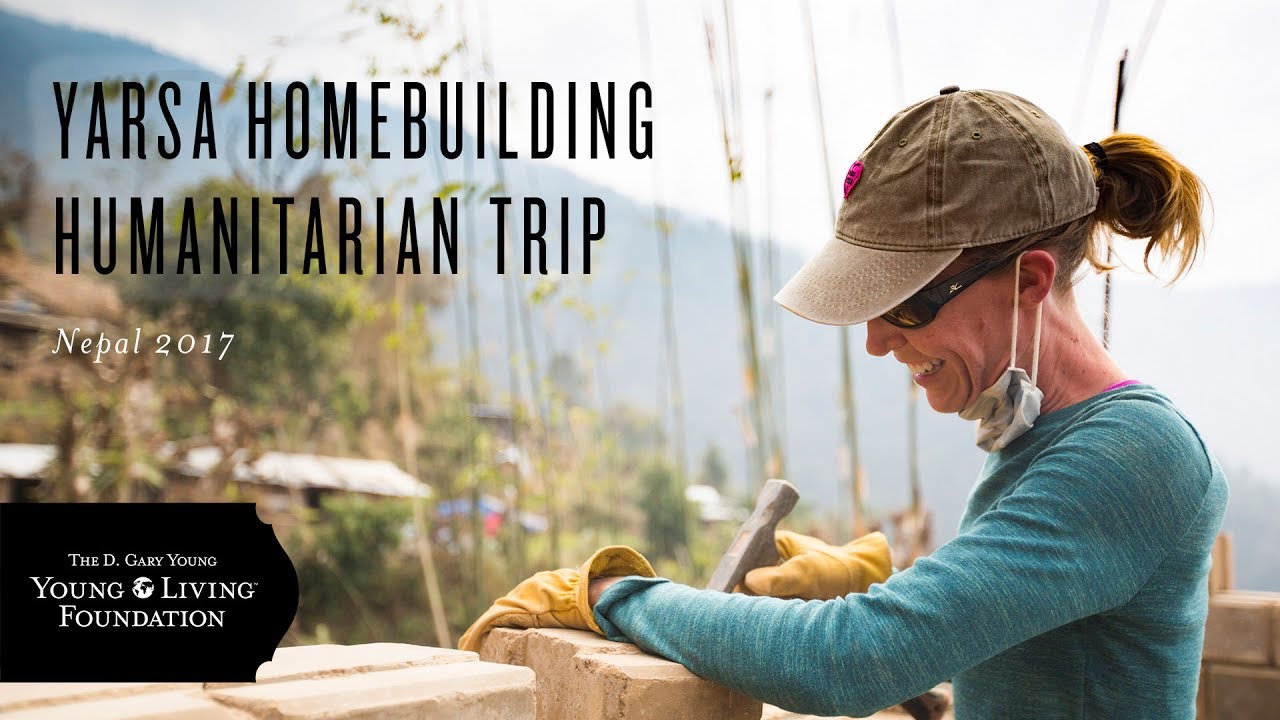Young Living Yarsa Home Building Trip