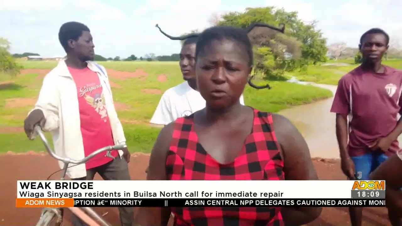 Weak Bridge: Wiaga Sinyagsa residents in Builsa North call for immediate repair – Adom TV (19-7-22)