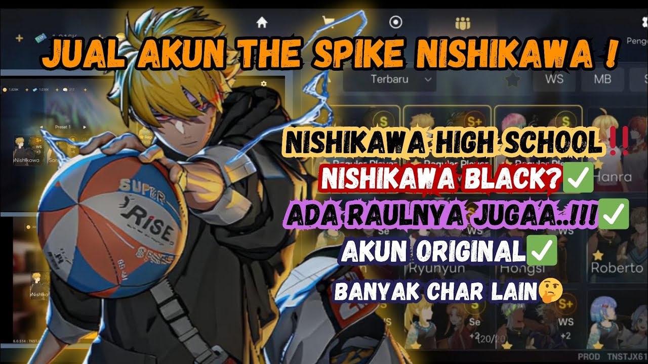 JUAL AKUN THE SPIKE CROSS‼️NISHIKAWA FULL SKIN!! || Ada Raulnya Juga Dan Banyak Karakter Lain!