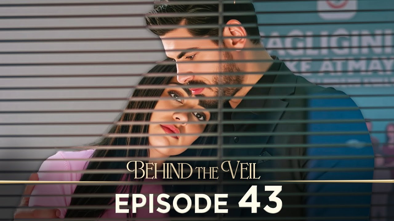 Gelin 43.Bölüm | Behind the Veil Episode 43 | Season 2