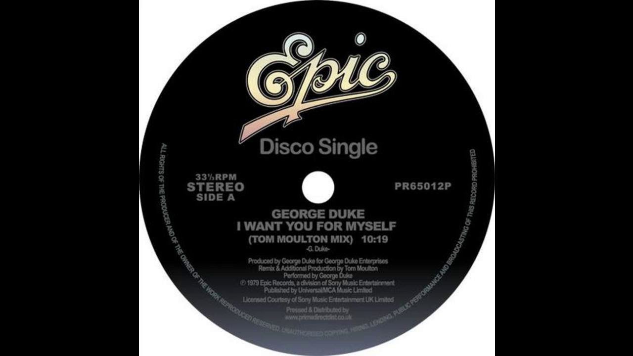 GEORGE DUKE: "I WANT YOU FOR MYSELF" [Tom Moulton Mix]