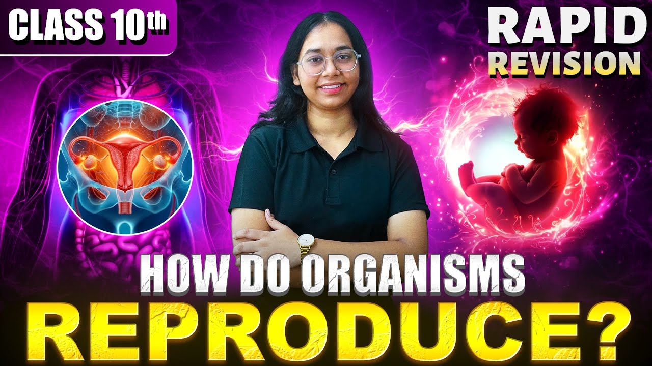 HOW DO ORGANISM REPRODUCE | CLASS 10th | IN JUST 30 MIN | BY LAKSHMI MA'AM