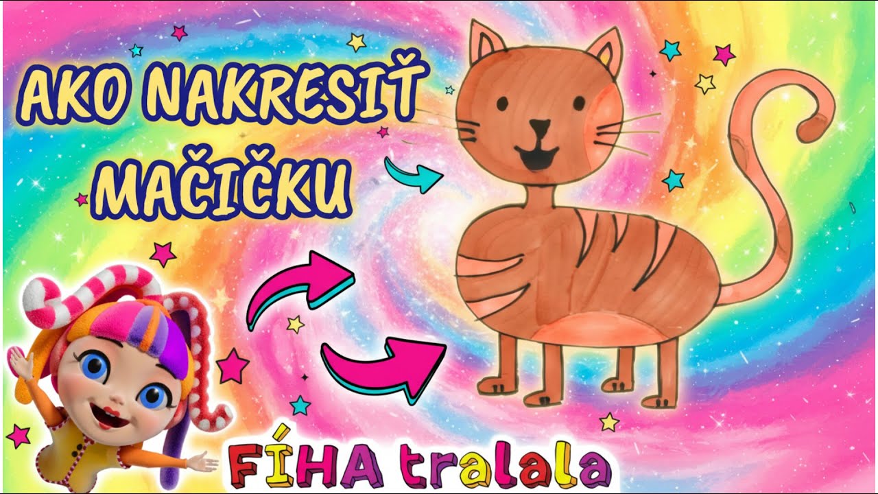 F&Iacute;HA tralala 🎨 Kreslenie pre deti do 6 rokov: Ako nakresliť mačičku Jednoduch&yacute; n&aacute;vod aj pre rodičov