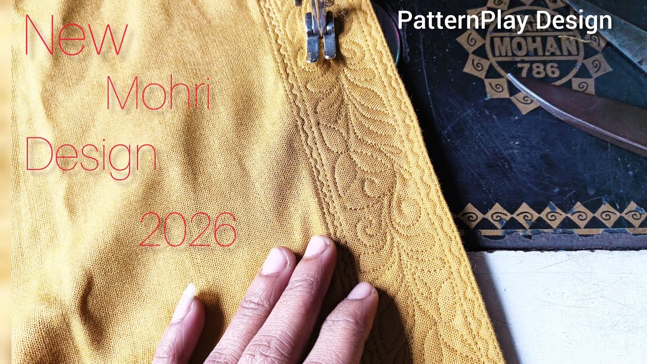 New Mohri Design 2026 | Salwar Mohri Design | PatternPlay Design 