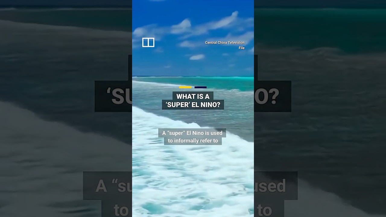 What is a &lsquo;super&rsquo; El Nino?
