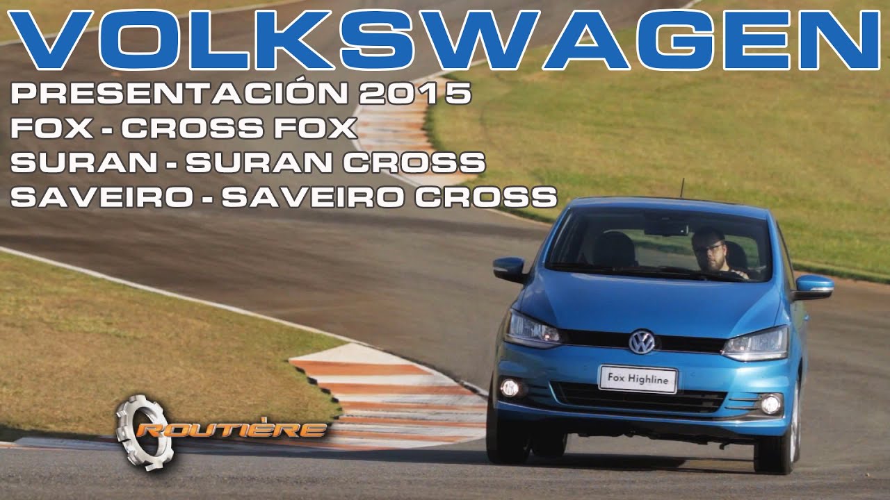 Volkswagen Colección 2014 Presentacion Fox y Cross Fox 2015 - Suran y Suran Cross 2015 - Saveiro