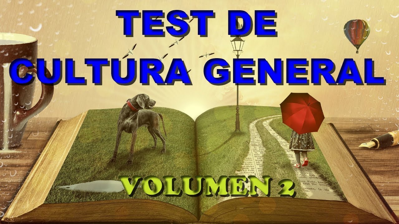 Test de Conocimiento y Test de Cultura General 2