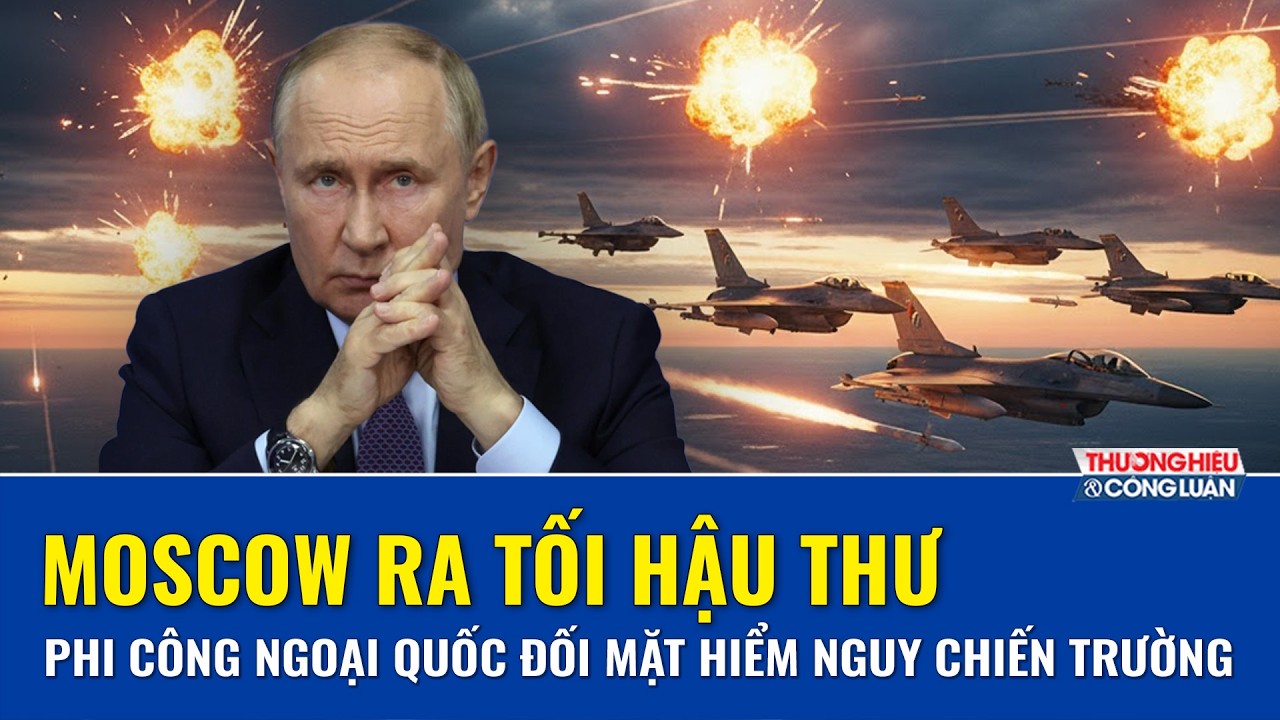 Nga phát tín hiệu nóng, mọi phi công ngoại tham chiến đều là mục tiêu hợp pháp