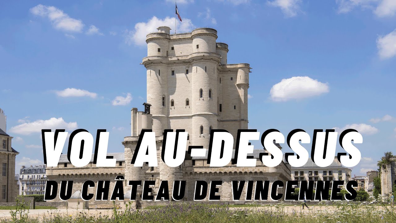 Vol au-dessus du Château de Vincennes