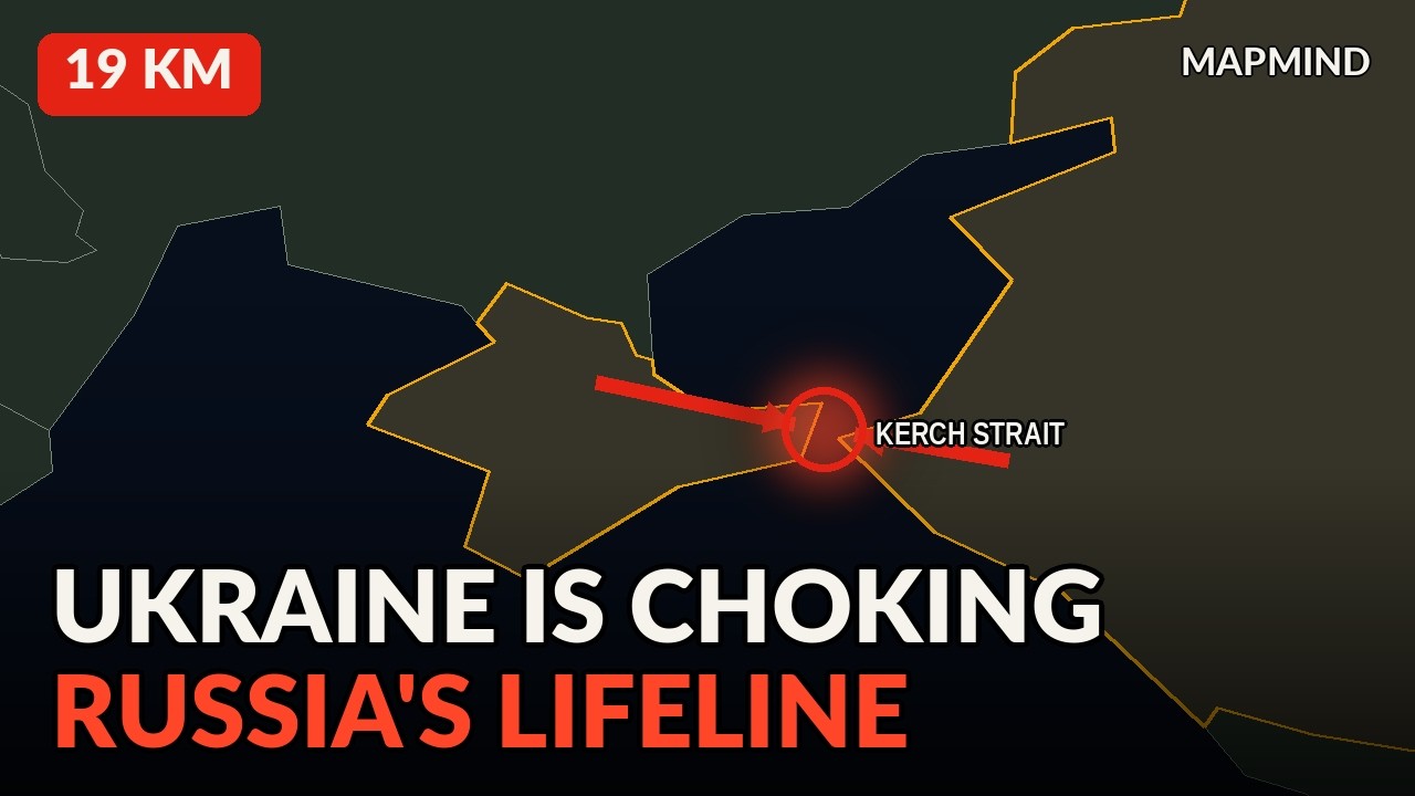 Why Ukraine Is Strangling the Kerch Strait &mdash; Russia's Lifeline to Crimea