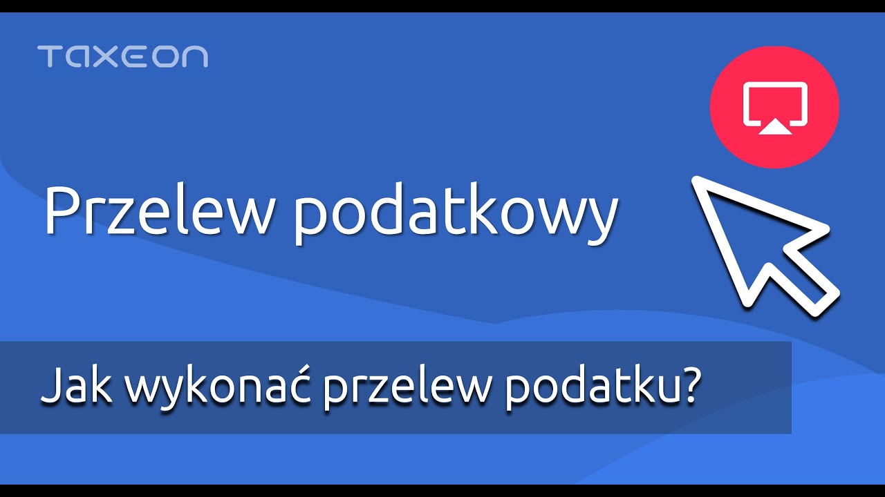 Jak wykonać przelew podatkowy?