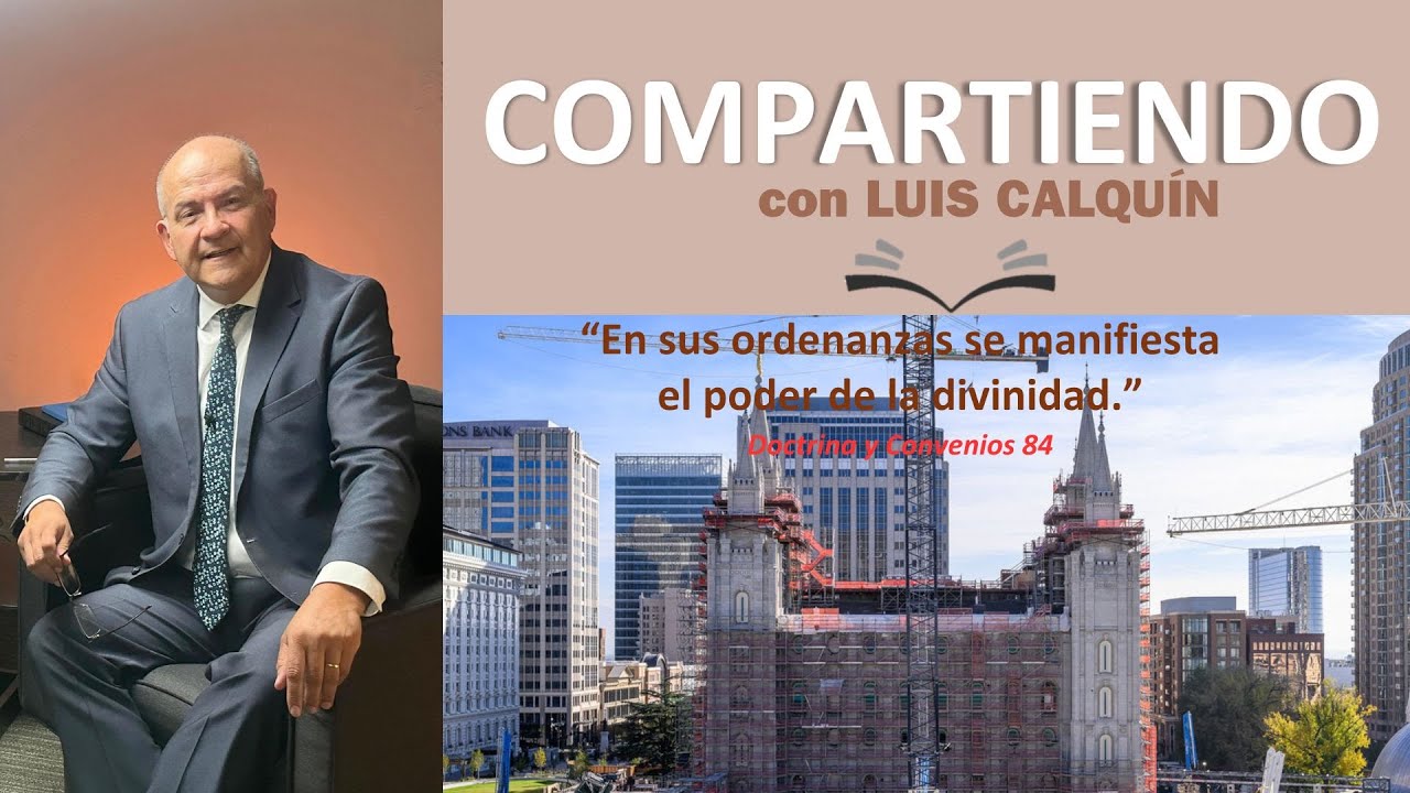Doctrina y Convenios 84 “En sus ordenanzas se manifiesta el poder de la divinidad.”