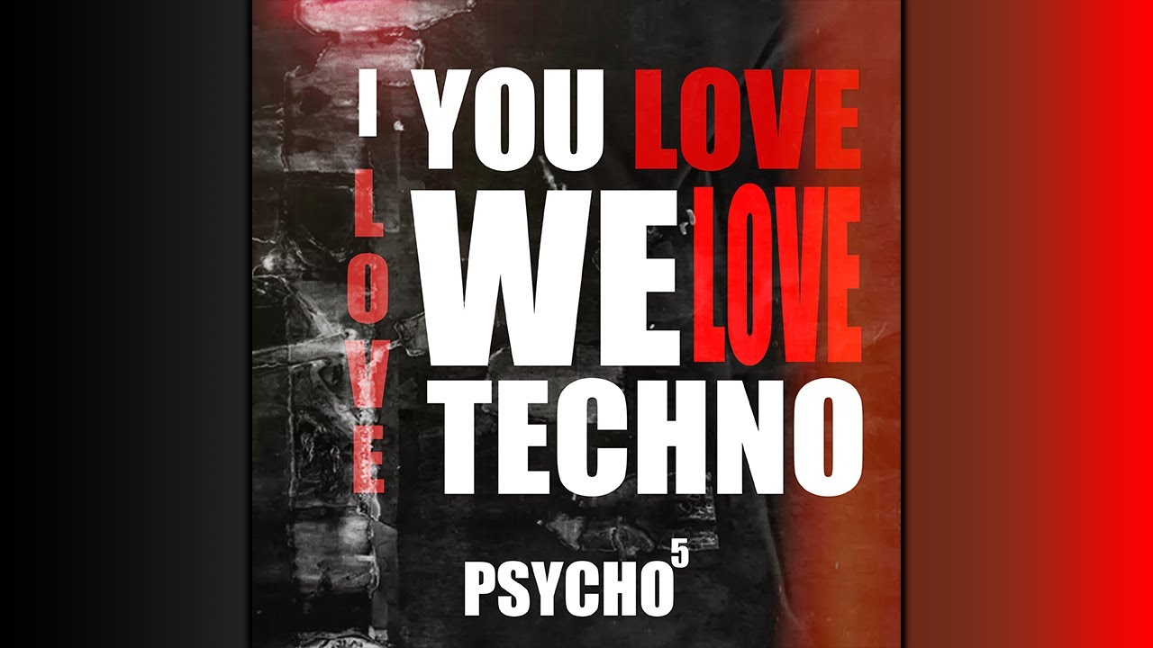 [Hard Techno] Psycho5 - I LOVE, YOU LOVE, WE LOVE TECHNO [No Copyright Music] (Speed Up)
