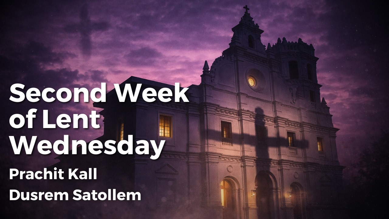 Second Week of Lent Wednesday - 4th March 2026 7:00 AM - Fr. Bolmax Pereira