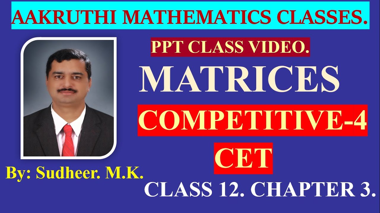 Matrices Competitive - 4 Maths CET/JEE MCQ, Chapter wise solved Previous Karnataka CET Questions
