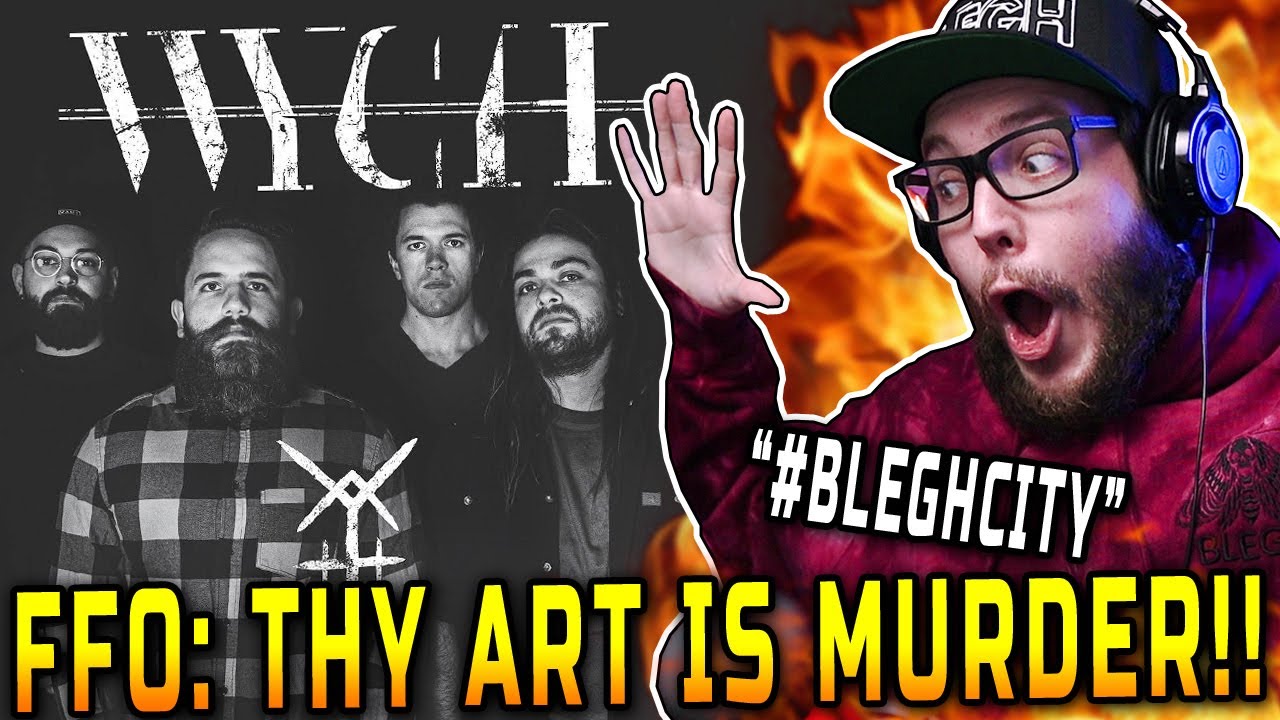 FFO: Thy Art Is Murder! WYCH - Cult | The Monday Blegh REACTION!!