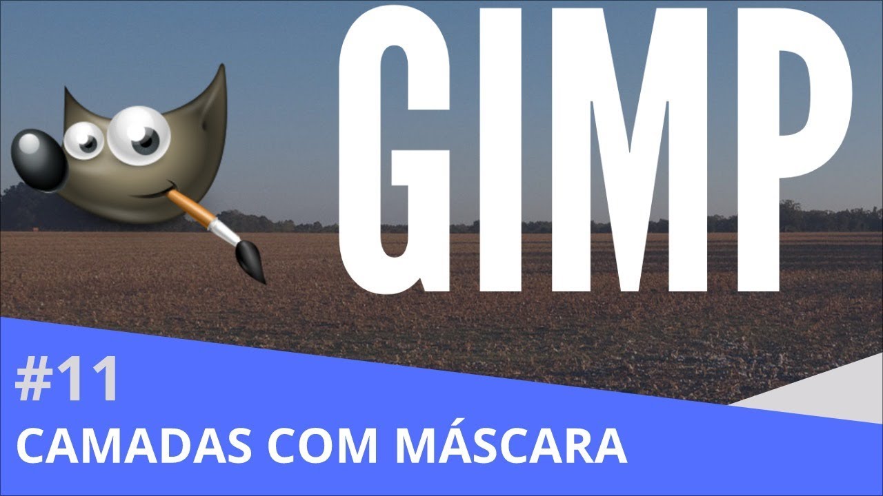 Gimp 11 - Camadas com Máscara para Transparência/Alpha