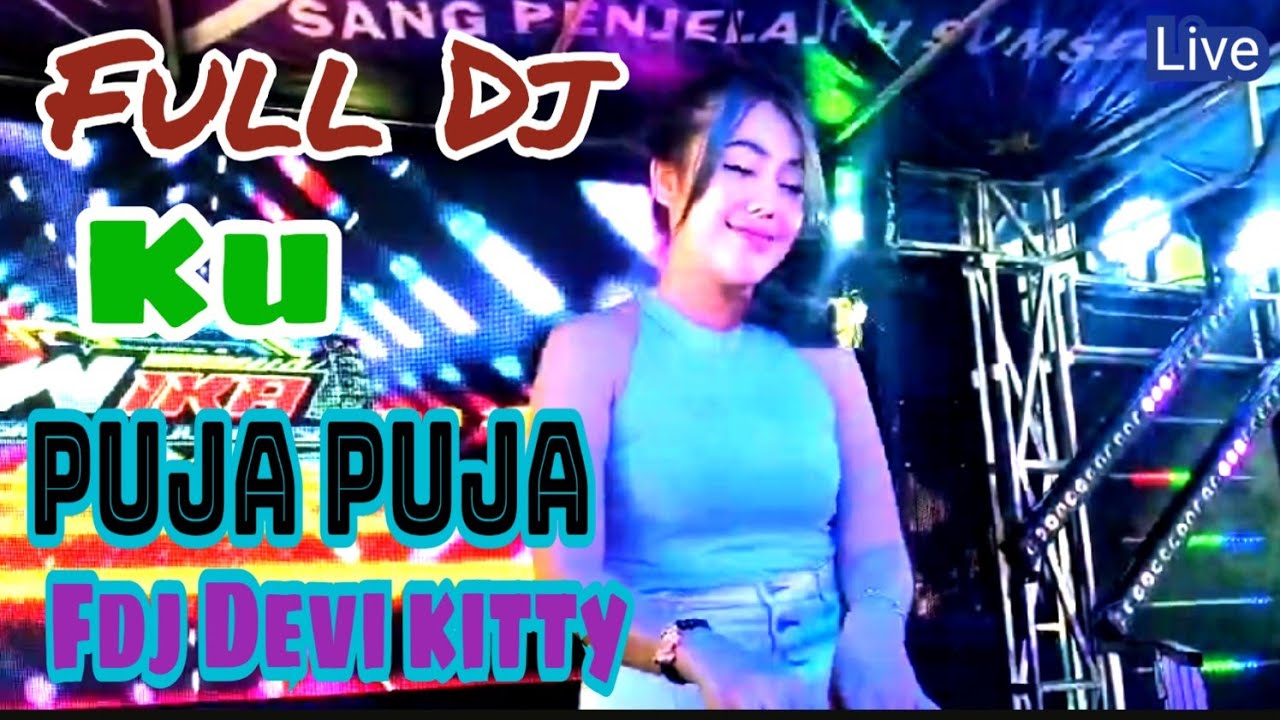 LIVE NON STOP OT WIKA KU PUJA PUJA FDJ DEVI KITTY