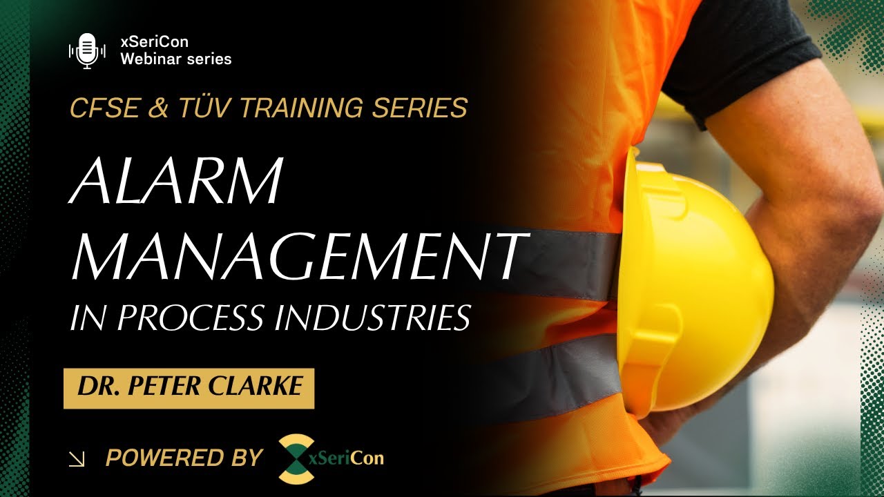 Introduction to Alarm Management in the Process Industry － Webinar by xSeriCon